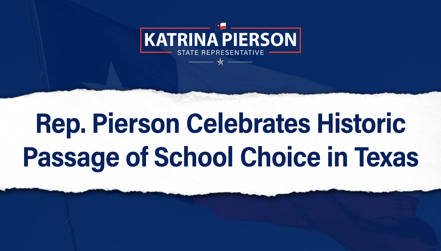 REP. PIERSON CELEBRATES HISTORIC PASSAGE OF SCHOOL CHOICE IN TEXAS